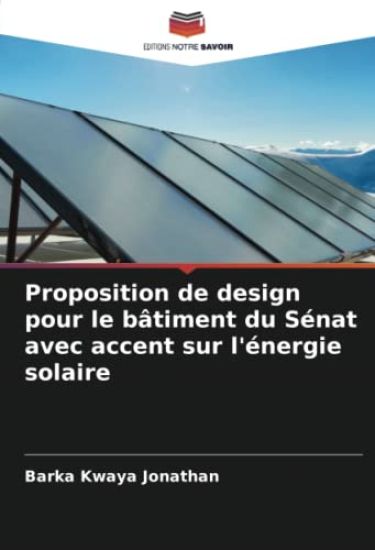 Proposition de design pour le bâtiment du Sénat avec accent sur l'énergie solaire