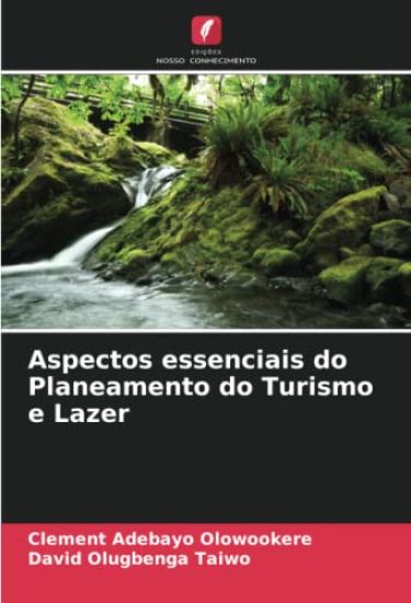 Aspectos essenciais do Planeamento do Turismo e Lazer