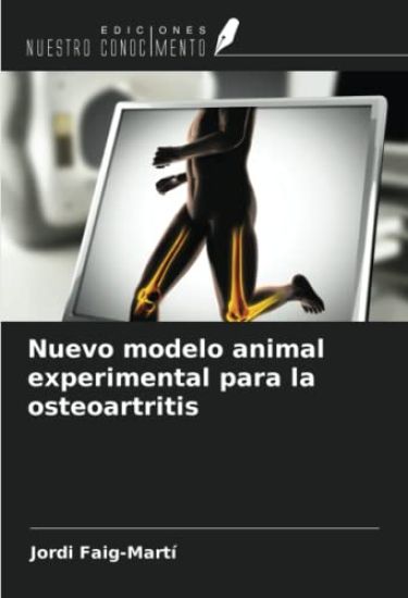 Nuevo modelo animal experimental para la osteoartritis