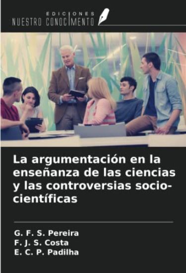 La argumentación en la enseñanza de las ciencias y las controversias socio-científicas