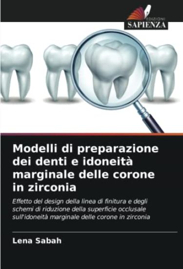 Modelli di preparazione dei denti e idoneità marginale delle corone in zirconia