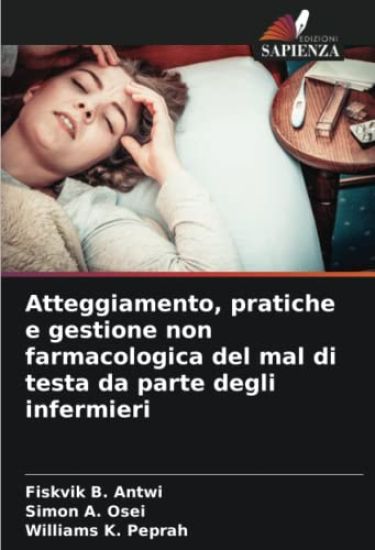 Atteggiamento, pratiche e gestione non farmacologica del mal di testa da parte degli infermieri