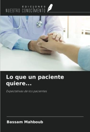 Lo que un paciente quiere...