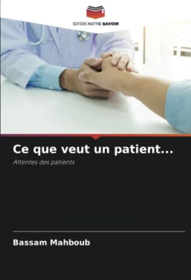Ce que veut un patient...