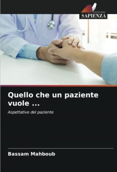 Quello che un paziente vuole ...
