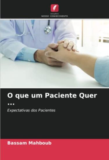 O que um Paciente Quer ...