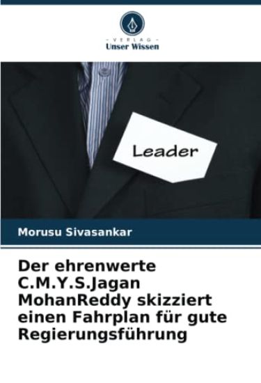 Der ehrenwerte C.M.Y.S.Jagan MohanReddy skizziert einen Fahrplan für gute Regierungsführung