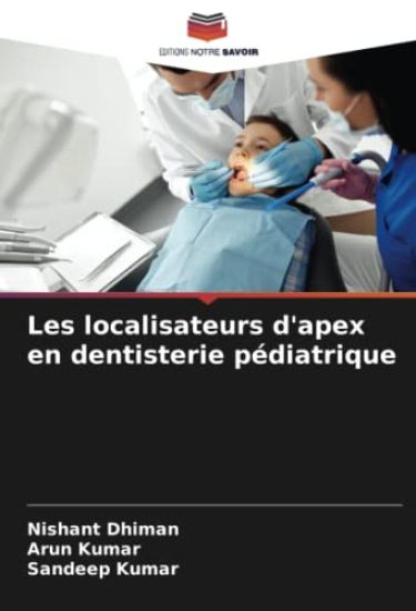 Les localisateurs d'apex en dentisterie pédiatrique