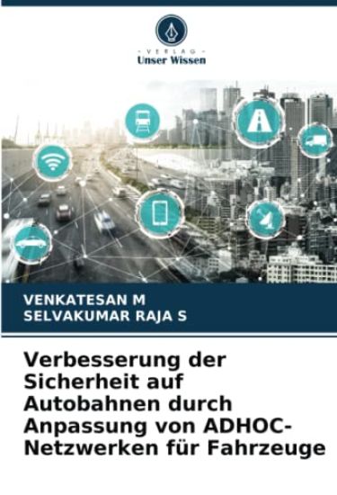 Verbesserung der Sicherheit auf Autobahnen durch Anpassung von ADHOC-Netzwerken für Fahrzeuge