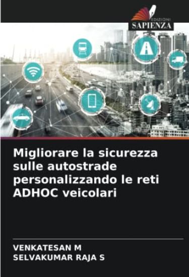 Migliorare la sicurezza sulle autostrade personalizzando le reti ADHOC veicolari