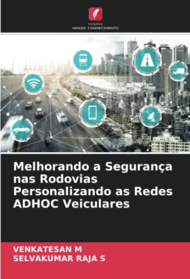 Melhorando a Segurança nas Rodovias Personalizando as Redes ADHOC Veiculares