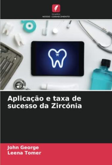 Aplicação e taxa de sucesso da Zircónia