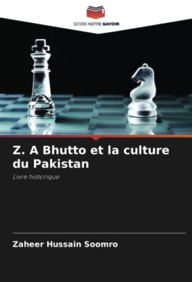 Z. A Bhutto et la culture du Pakistan