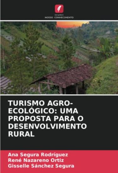 TURISMO AGRO-ECOLÓGICO: UMA PROPOSTA PARA O DESENVOLVIMENTO RURAL