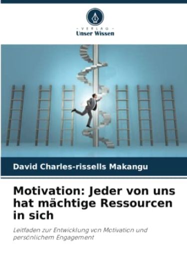 Motivation: Jeder von uns hat mächtige Ressourcen in sich