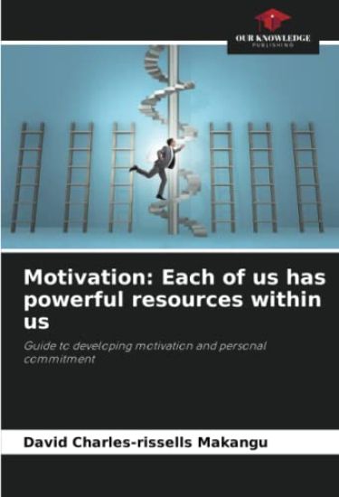 Motivation: Each of us has powerful resources within us
