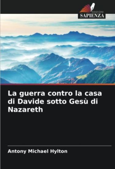 La guerra contro la casa di Davide sotto Gesù di Nazareth