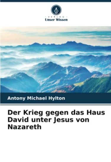 Der Krieg gegen das Haus David unter Jesus von Nazareth