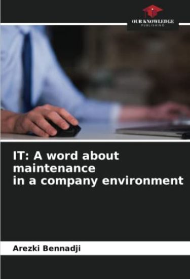 IT: A word about maintenance in a company environment