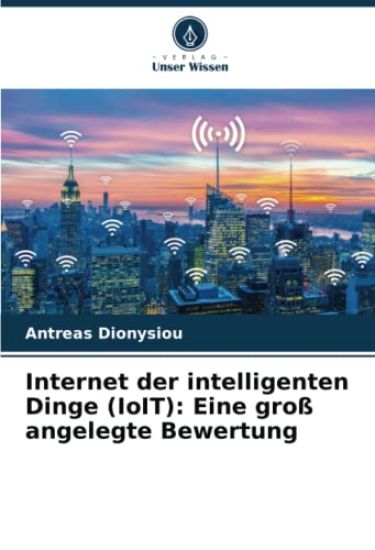 Internet der intelligenten Dinge (IoIT): Eine groß angelegte Bewertung