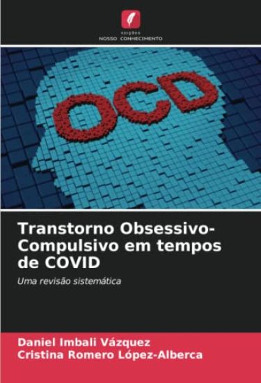 Transtorno Obsessivo-Compulsivo em tempos de COVID