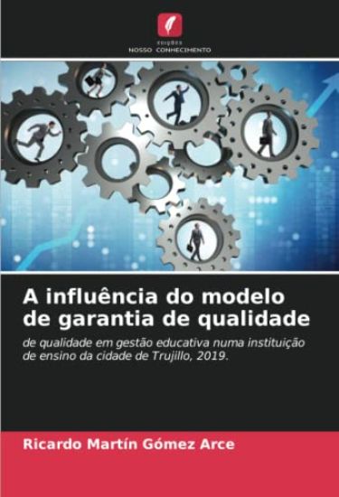 A influência do modelo de garantia de qualidade