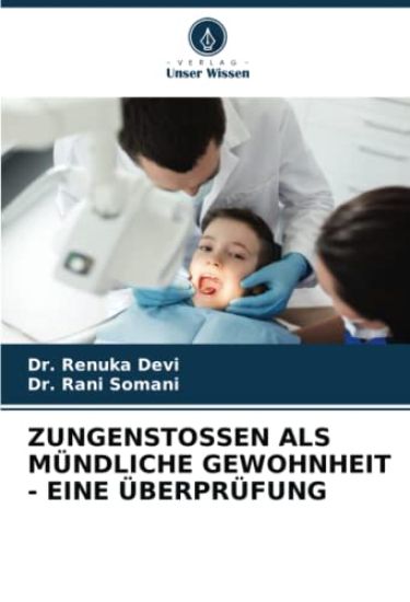 ZUNGENSTOSSEN ALS MÜNDLICHE GEWOHNHEIT - EINE ÜBERPRÜFUNG