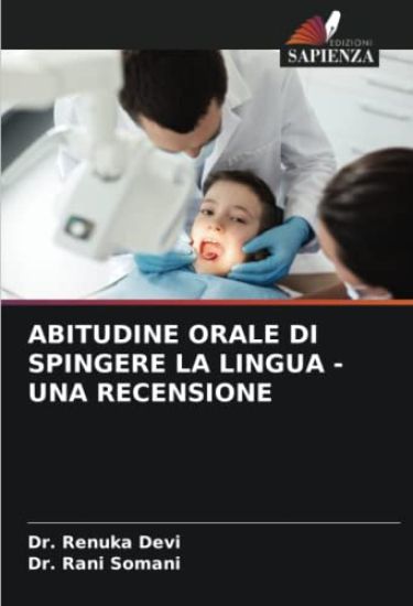ABITUDINE ORALE DI SPINGERE LA LINGUA - UNA RECENSIONE
