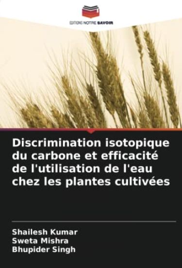 Discrimination isotopique du carbone et efficacité de l'utilisation de l'eau chez les plantes cultivées