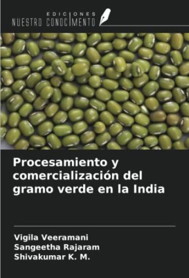 Procesamiento y comercialización del gramo verde en la India