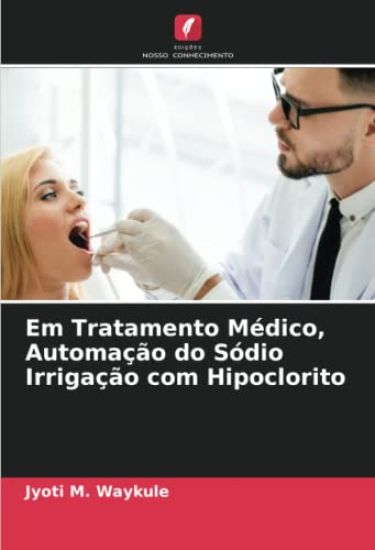 Em Tratamento Médico, Automação do Sódio Irrigação com Hipoclorito