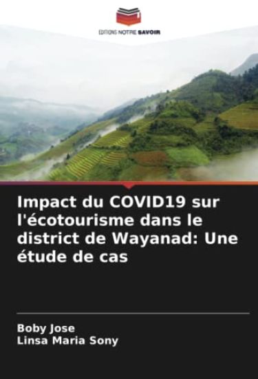Impact du COVID19 sur l'écotourisme dans le district de Wayanad: Une étude de cas