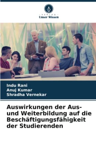 Auswirkungen der Aus- und Weiterbildung auf die Beschäftigungsfähigkeit der Studierenden