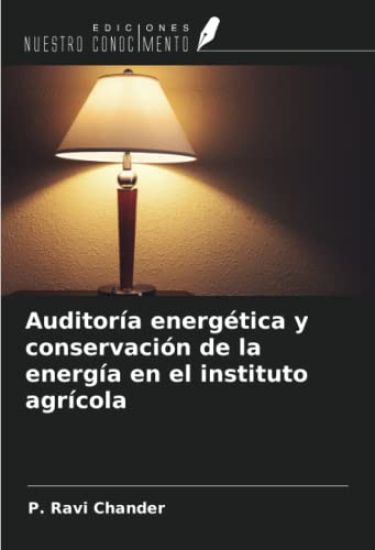 Auditoría energética y conservación de la energía en el instituto agrícola