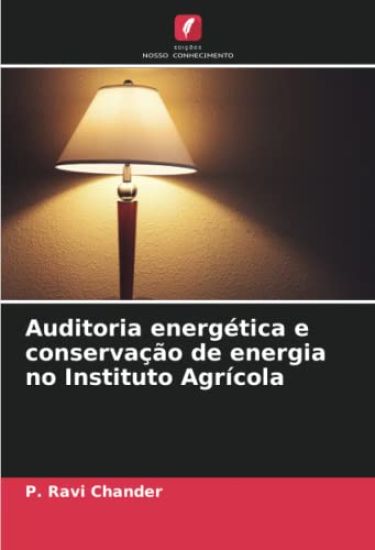 Auditoria energética e conservação de energia no Instituto Agrícola
