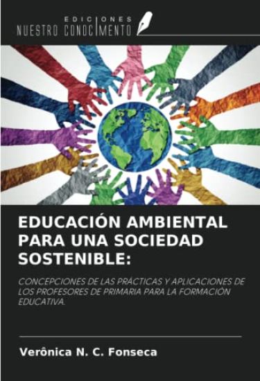 EDUCACIÓN AMBIENTAL PARA UNA SOCIEDAD SOSTENIBLE: