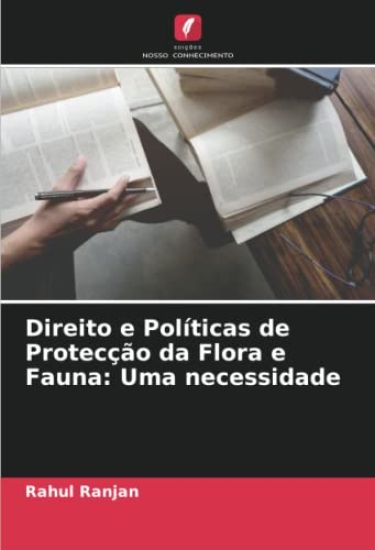 Direito e Políticas de Protecção da Flora e Fauna: Uma necessidade