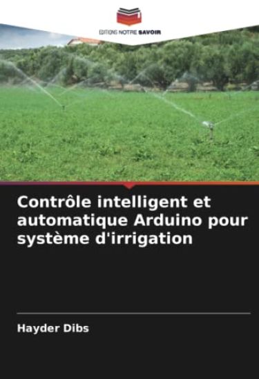 Contrôle intelligent et automatique Arduino pour système d'irrigation