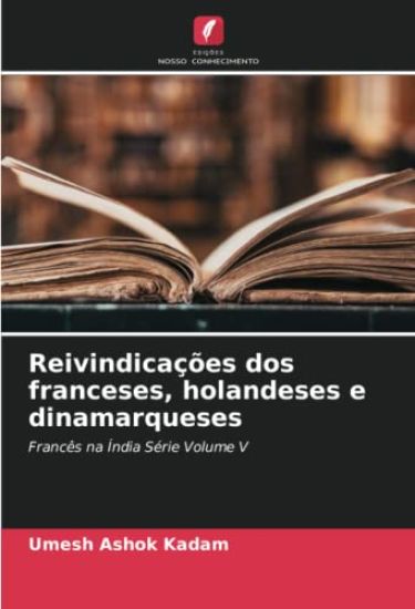 Reivindicações dos franceses, holandeses e dinamarqueses