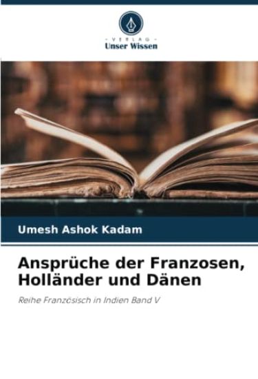 Ansprüche der Franzosen, Holländer und Dänen
