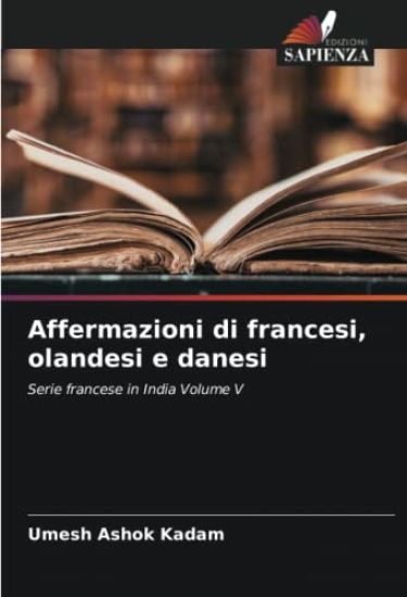 Affermazioni di francesi, olandesi e danesi