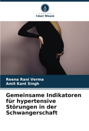 Gemeinsame Indikatoren für hypertensive Störungen in der Schwangerschaft