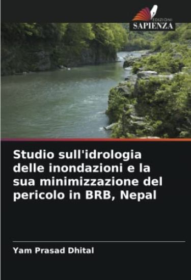 Studio sull'idrologia delle inondazioni e la sua minimizzazione del pericolo in BRB, Nepal