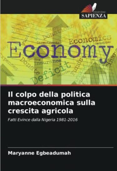 Il colpo della politica macroeconomica sulla crescita agricola