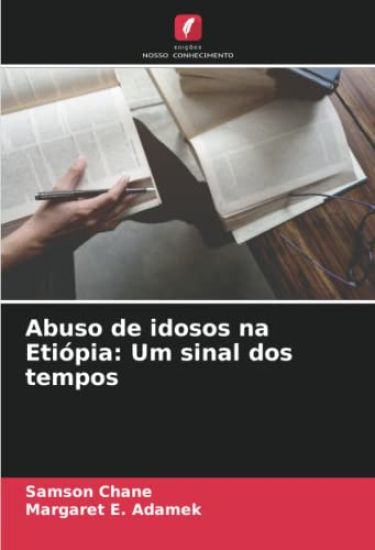 Abuso de idosos na Etiópia: Um sinal dos tempos