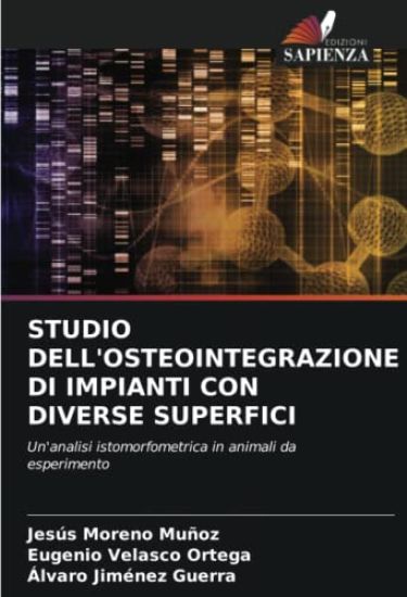 STUDIO DELL'OSTEOINTEGRAZIONE DI IMPIANTI CON DIVERSE SUPERFICI