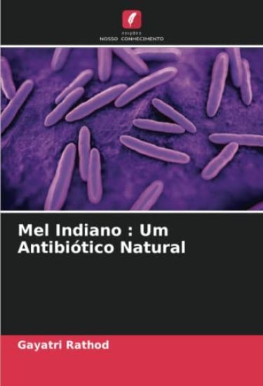 Mel Indiano : Um Antibiótico Natural