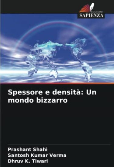 Spessore e densità: Un mondo bizzarro