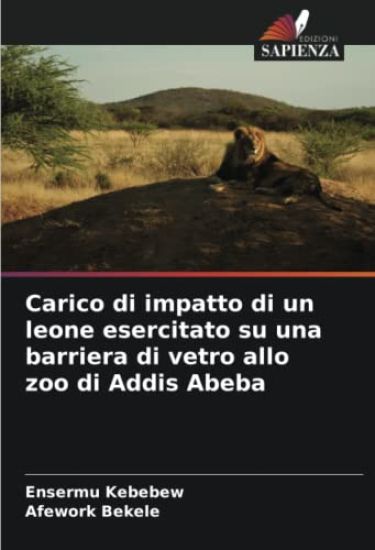 Carico di impatto di un leone esercitato su una barriera di vetro allo zoo di Addis Abeba