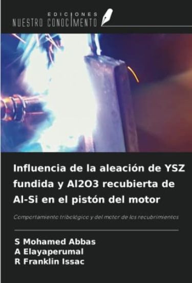 Influencia de la aleación de YSZ fundida y Al2O3 recubierta de Al-Si en el pistón del motor